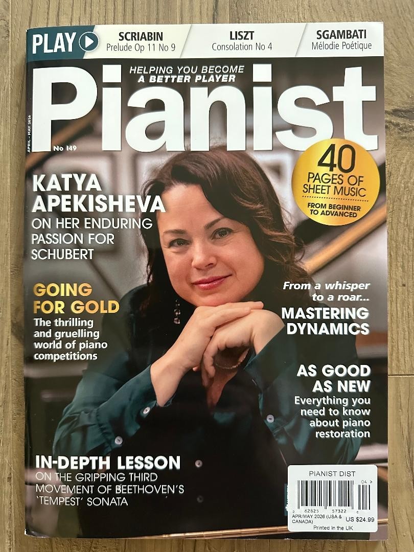 2026 PIANIST Magazine Issue 149 KATYA APEKISHEV 40 Pages SHEET MUSIC Masterclass