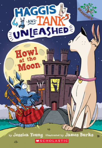Howl at the Moon: A Branches Book (Haggis and Tank Unleashed #3) – VERY GOOD
