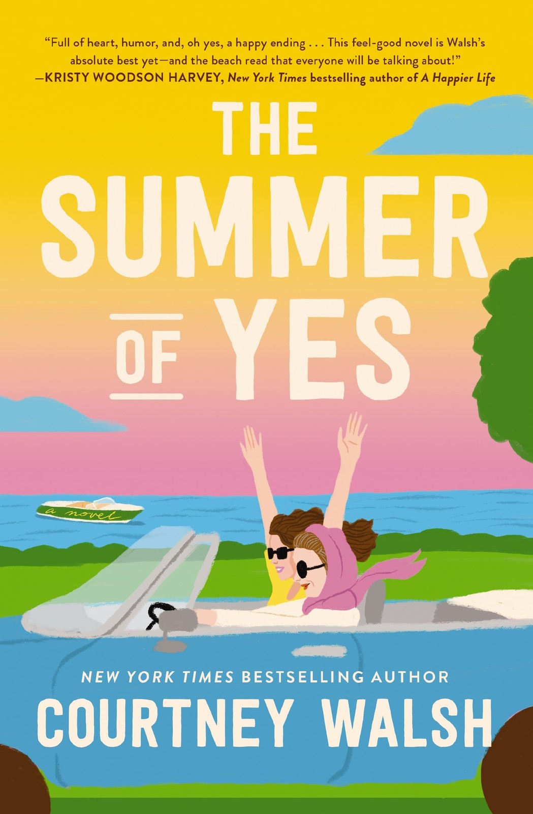 The Summer of Yes The feel good story about letting go and taking a chance on