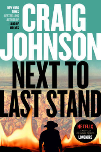 Next to Last Stand: A Longmire Mystery – Hardcover By Johnson, Craig – VERY GOOD