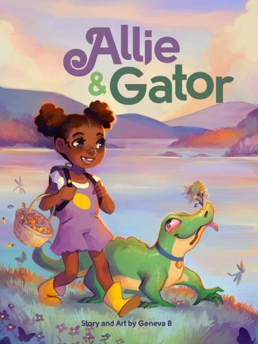 Allie and Gator: A Story About a Girl and Her Gator by Geneva B