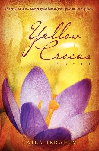 Yellow Crocus: A Novel By Laila Ibrahim