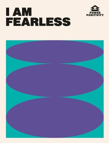 I AM FEARLESS (Power Positivity) by Hardie Grant Books, Hardie Grant (hardcover)