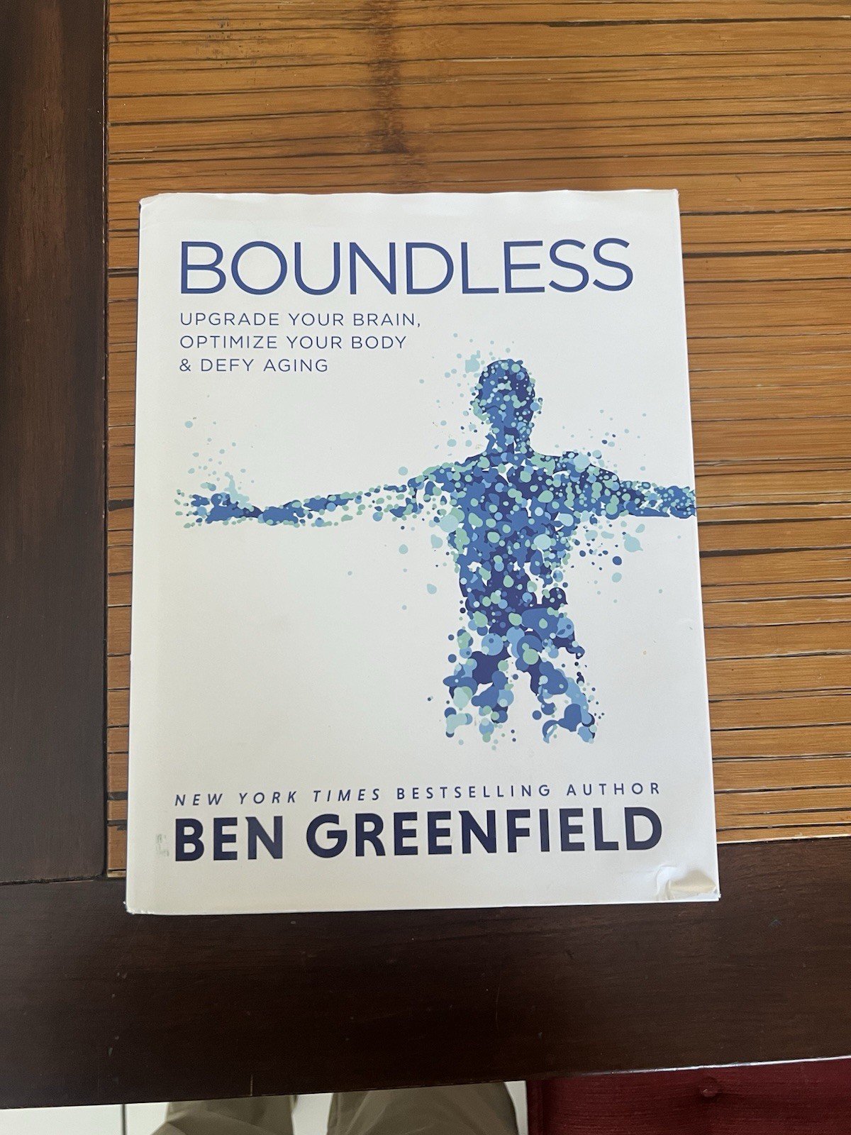 Boundless: Upgrade Your Brain, Optimize Your Body, & Defy Aging -Ben Greenfield