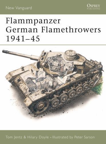 Flammpanzer German Flamethrowers 1941-45: No. 15 (New Vanguard) – Doyle, Hilary