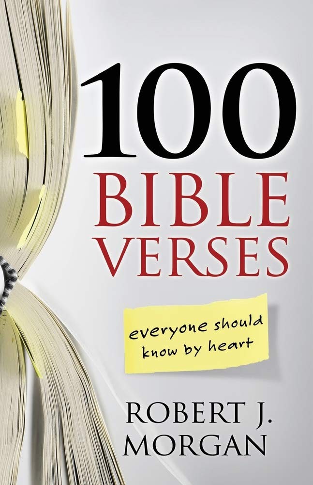 100 Bible Verses Everyone Should Know by Heart – paperback Morgan, Robert J.