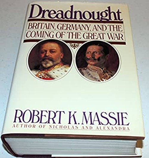 Dreadnought : Britain, Germany, and the Coming of the Great War H